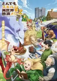 Tondemo Skill de Isekai Hourou Meshi Season 2 anime terbaru 2025 – petualangan Mukouda, Fel, dan Sui menikmati kuliner dunia isekai